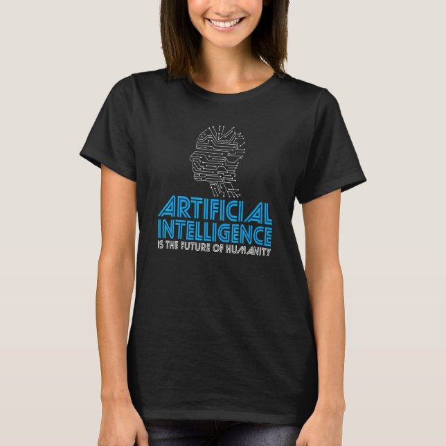 Camiseta Futuro De Inteligencia Artificial De La Humanidad  (Anverso)