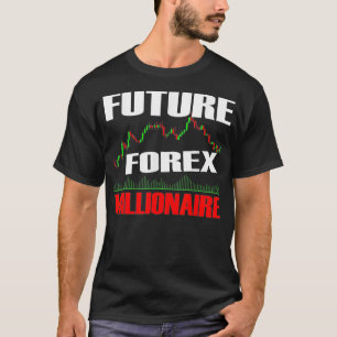 Camiseta Futuro Forex Millionaire Day Trader Stock Forex