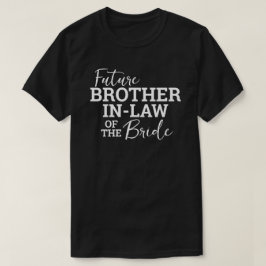 Camiseta Futuro Hermano en la Ley de Bride BV Boda