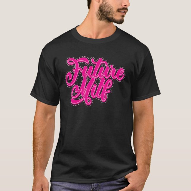 Camiseta Futuro MILF Amor a la Madre Caliente El Futuro MIL (Anverso)