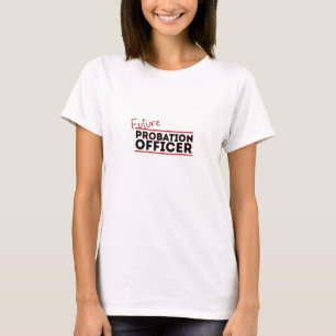 Camiseta Futuro Oficial de Libertad Condicional