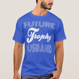Camiseta Futuro Trofeo Crecer En El Marido De Los Regalos