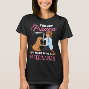 Camiseta Futuro Vet Olvidar A La Princesa Que Quiero Ser Ve