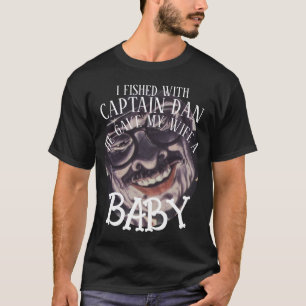 Camiseta FV Coho CAPT DAN ENTREGÓ A MI ESPOSA BEBÉ PESCADO 