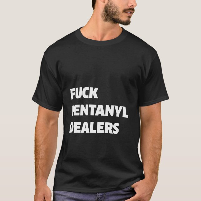 Camiseta Fvck Fentanyl Dealers Anti Dolor Y Enfermedades (Anverso)