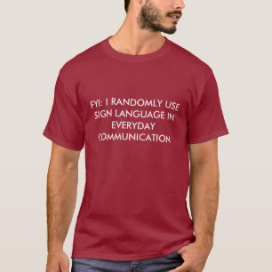 CAMISETA FYI: UTILIZO ALEATORIAMENTE LENGUAJE DE SIGNOS EN