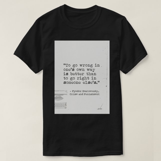 Camiseta Fyodor Dostoevsky Cita de Crimen y Castigo (Diseño del anverso)