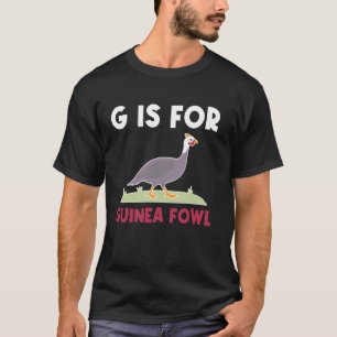 Camiseta G es para Guinea Fowl Gallina Ave