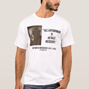 Camiseta G.K. Chesterton Todo Gobierno Es Muy Necesario