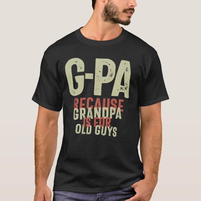 Camiseta G-Pa porque el abuelo es divertido para los viejos (Anverso)