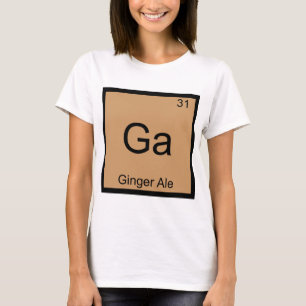 Camiseta Ga - Ginger Ale Funny Elemento Químico Símbolo Tee