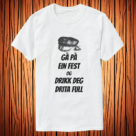 Camiseta Gå på en el festival og drikk deg drita lleno