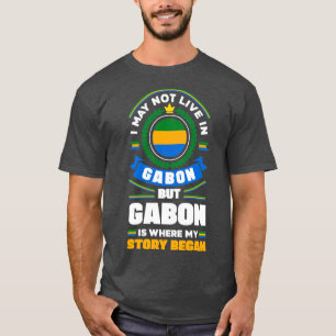 Camiseta Gabonese Gabon Gabonese Flag Quote