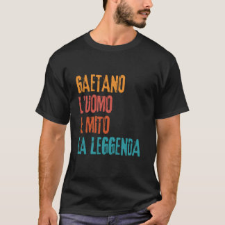 Camiseta Gaetano El Hombre El Mito La Leyenda Fiesta de Cum
