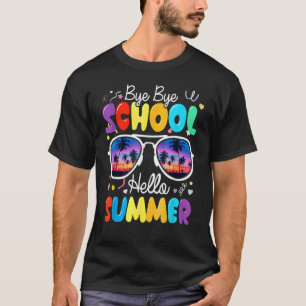 Camiseta Gafas De Sol Adiós Escuela Hola Último Día De