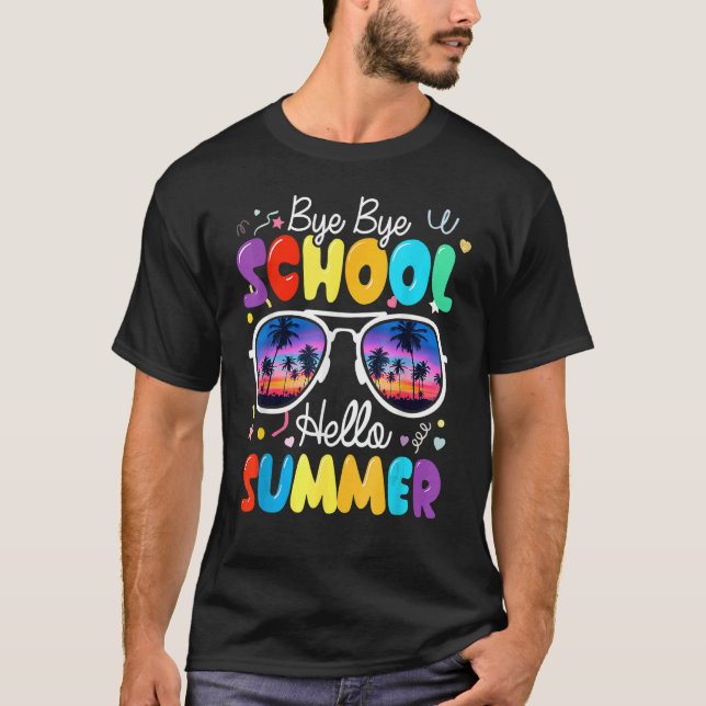 Camiseta Gafas De Sol Adiós Escuela Hola Último Día De (Anverso)