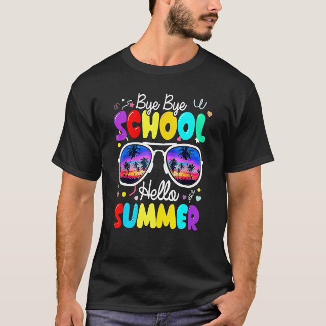 Camiseta Gafas De Sol Adiós Escuela Hola Último Día De (Anverso)