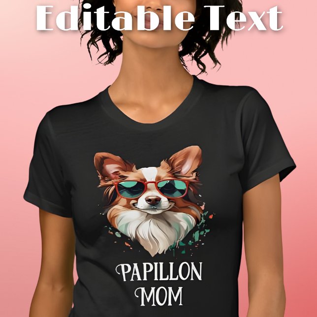 Camiseta Gafas de sol de Papillon Dog Mom (Subido por el creador)