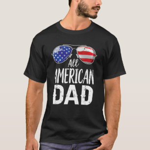 Camiseta Gafas De Sol Todo Papá Americano 4 De Julio Padre