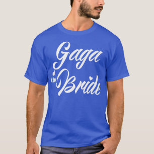 Camiseta Gaga de la novia grupo de boda divertido bridal co