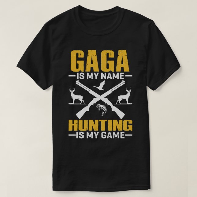 Camiseta GAGA es mi nombre, la caza es mi juego (Diseño del anverso)