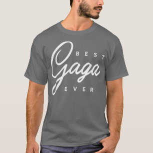 Camiseta Gaga Gift Mejor Gaga De La Historia