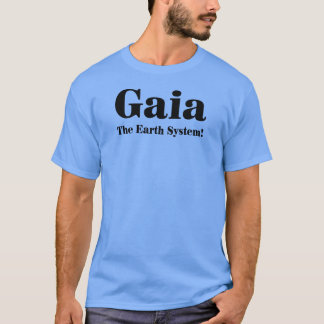 Camiseta ¡Gaia - el sistema de la tierra!