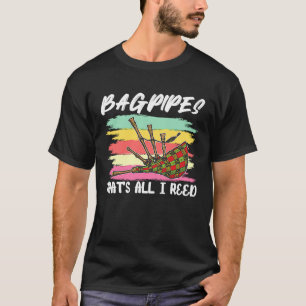 Camiseta Gaitas Eso Es Todo Lo Que Necesito Música Escocesa
