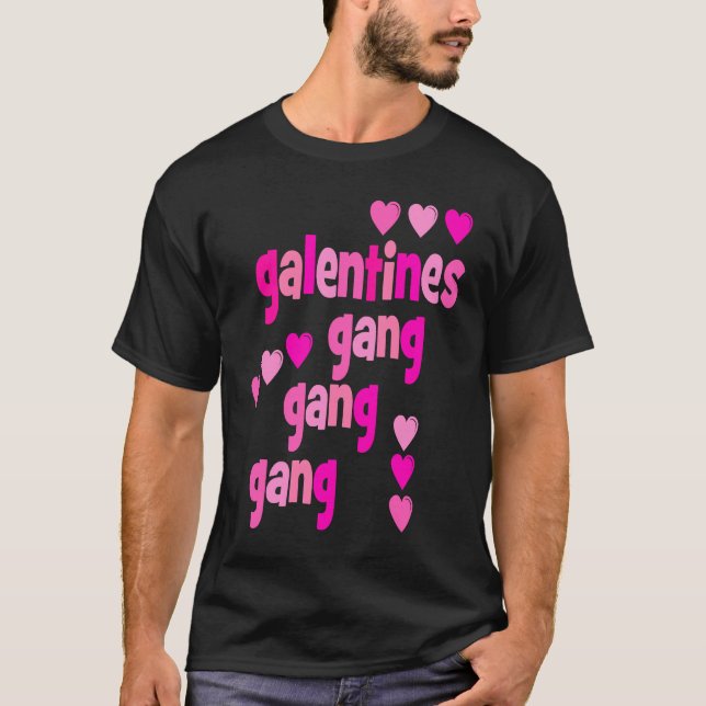 Camiseta Galentine's Day Gang Gang Gang Friend's Valentine' (Anverso)