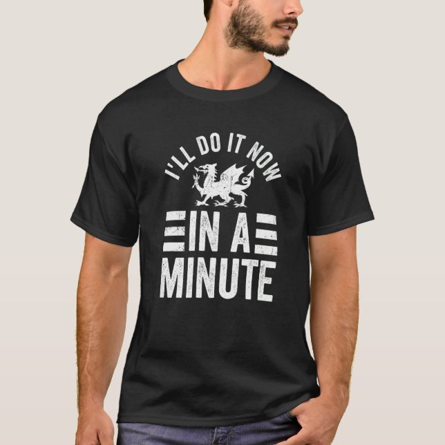 Camiseta Gales lo haré ahora en un minuto Dragón galés Phra (Anverso)
