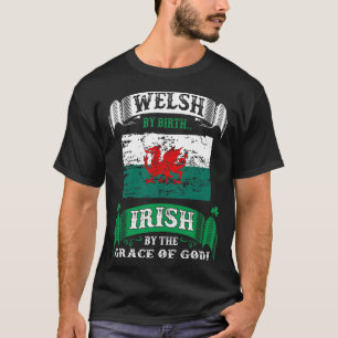 Camiseta Galés Por Nacimiento Irlandés Por Gracia De Dios