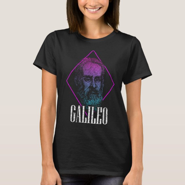Camiseta Galileo Galilei Physicist Physics Science Astronom (Anverso)