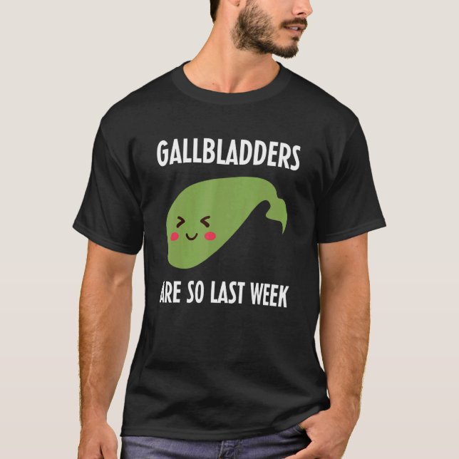 Camiseta Gallbladder Surgery Removal Recovery (Anverso)