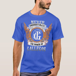 Camiseta Gallegos Nombre Shirt Nunca Subestima El Poder