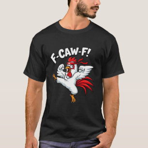 Camiseta Gallero de Karate Kungfu F-CAW-F fcawf Meme divert