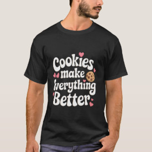 Camiseta Galleta Galletas Hacen Que Todo Sea Mejor