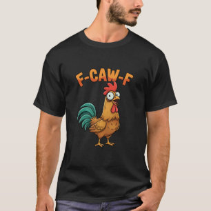 Camiseta Gallina de dibujos animados divertida diciendo F-c