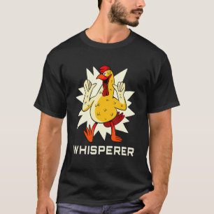 Camiseta Gallina de gallo de gallo, Whisperer