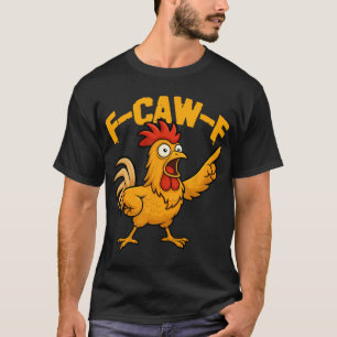 Camiseta Gallo de cita divertida humor de pollo F-caw-f Fca