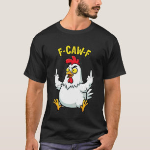 Camiseta Gallo de cita divertida humorística F-Caw-F FCawF