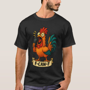 Camiseta Gallo de gallina divertido F-Caw-F FCAWF gallo hom