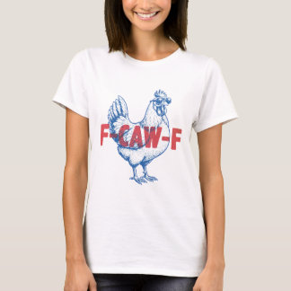 Camiseta Gallo Divertido F-CAW-F Puns de Pájaros Sarcástico