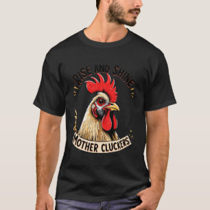 Camiseta Gallo Divertido Levántate y Brilla Madres Cluecas