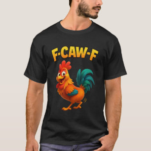 Camiseta Gallo divertido meme F-Caw-F broma de pollo twerki
