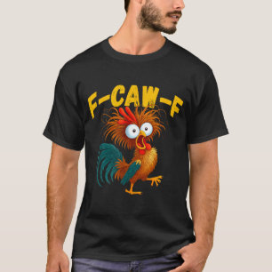 Camiseta Gallo Divertido Meme F-caw-f Humor Divertido de Po