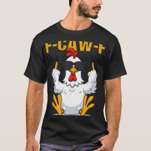 Camiseta Gallo divertido meme para hombres mujeres F-caw-f