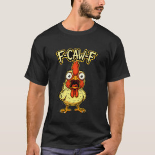 Camiseta Gallo F-Caw-F divertido meme de humor cita gallo