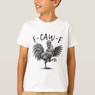 Camiseta Gallo F Caw F, humor divertido de pollo F-caw-f 