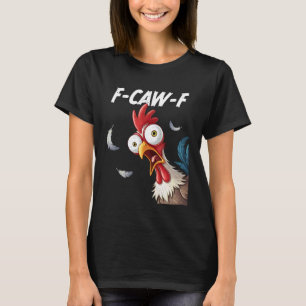 Camiseta Gallo Pájaro Divertido Pollo F-Caw-F Meme Anuncio