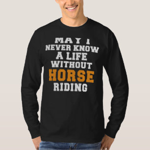 Camiseta Gallop of Laughter: ¿Nunca podré conocer una vida